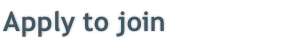 Apply to join
